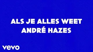 André Hazes - Als Je Alles Weet (Lyric Video)