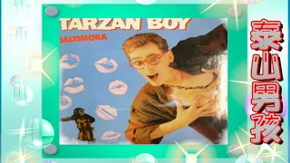 Tarzan Boy泰山男孩~Baltimora