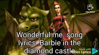 Wonderful Me. song lyrics. Barbie in the diamond castle.