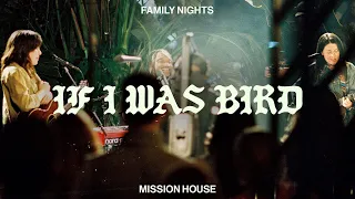 If I Was A Bird - Mission House & Dee Wilson (Official Live Video)