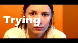 "Trying" - a 48 Hour Film Project 2022