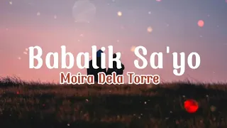 Moira Dela Torre - "Babalik Sa'yo" (Lyrics) from 2Good2BeTrue (30 minutes)