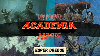 MY PAUPER ACADEMIA ➡️ PUNTATA 9: Esper Dredge ⚪🔵⚫🫢