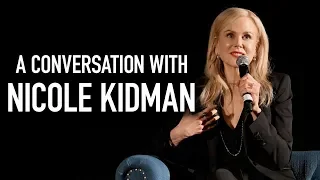 A Conversation with Nicole Kidman