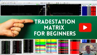 TradeStation Matrix for Beginners