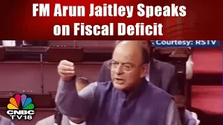 FM Arun Jaitley Speaks on Fiscal Deficit, Economy, Investment, & Jobs | CNBC TV18