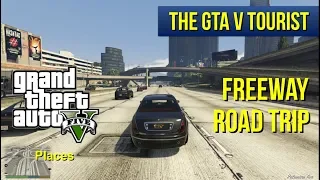 The GTA V Tourist: Freeway Road Trip (day)