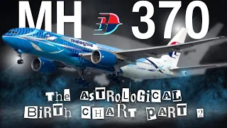 Malaysia Airlines Flight MH370:The Astrological Birth Chart PT2