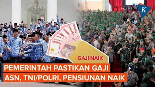 Gaji PNS, Polri, dan Pensiunan Dipastikan Naik Mulai Januari 2024