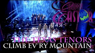 Climb Ev'ry Mountain (from The Sound of Music) The Texas Tenors