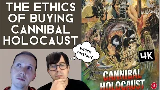 The ethics of buying Cannibal Holocaust | 4K/ Blu-ray chat