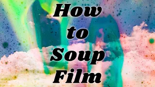 How to Soup Film (Magical Colors on Film!)