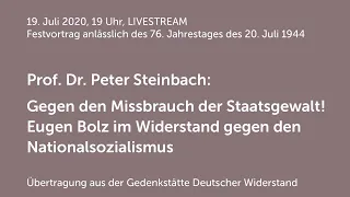 LIVESTREAM: Prof. Dr. Peter Steinbach: Gegen den Missbrauch der Staatsgewalt!