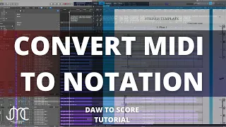 How To Convert MIDI To Notation | DAW To Score Tutorial