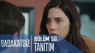 Sadakatsiz 56. Bölüm Tanıtımı