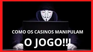 CASINOS ONLINE COMO ELES MANIPULAM O JOGO!!!