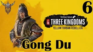 Total War: Three Kingdoms | Gong Du | Yellow Turban Rebellion | 6