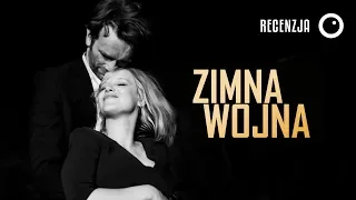 Zimna wojna, czyli sensacja z festiwalu w Cannes! - Recenzja #385