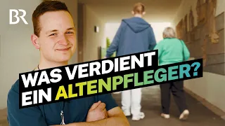 Systemrelevanter Beruf, geringes Gehalt? Das verdient ein Altenpfleger I Lohnt sich das? I BR