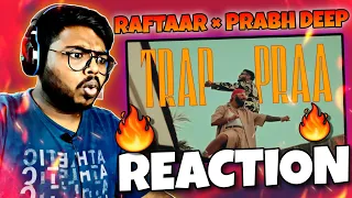 RAFTAAR x PRABH DEEP - TRAP PRAA REACTION | PRAA | Official Video