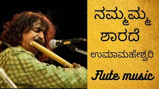 Nammamma Sharade Flute Music|nammamma sharade flute by praveen godkhindi| kannada devotional song