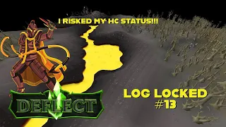 I RISKED My HC STATUS?!!! (NEW RSPS ‘DEFLECT’) Log Locked #13