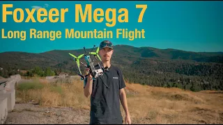 Foxeer Mega 7 Long Range FPV || Mountain Surfing