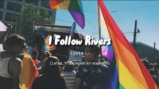 Lykke Li - I Follow Rivers (letra/lyrics) #lykkeli