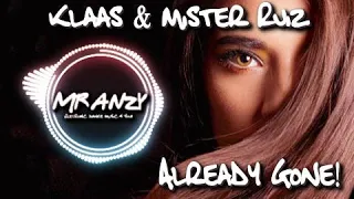 Klaas & Mister Ruiz - Already Gone (Best Electro House) Mr Anzy