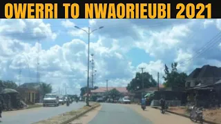 4K ULTRA HD DRIVE- NWAORIEUBI IN 2021+ OWERRI TO MBAITOLI LGA + ROAD TRIP