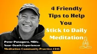 4 Friendly Tips to Help You Stick to Daily Meditation