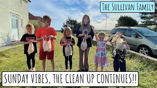 SUNDAY VIBES | THE CLEAN UP CONTINUES!! | The Sullivan Family