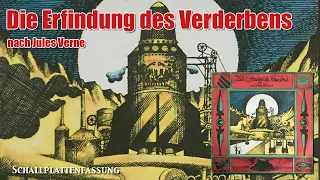 DIE ERFINDUNG DES VERDERBENS nach Jules Verne, Hörspiel