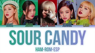 [SUB ESPAÑOL] Lady Gaga & BLACKPINK - Sour Candy [HAM/ROM/ESP]