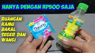 CUMA Rp500 saja CARA BUAT RUANGAN KAMU WANGI SEGER DAN NYAMAN buktikan saja.