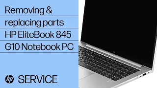 Removing and replacing parts | HP EliteBook 845 G10 Notebook PC | HP computer service | HP Support