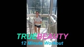 TRUE BEAUTY: 12 Minute Workout