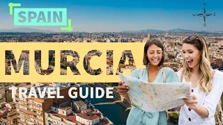 Murcia | Spain | Travel Guide 🇪🇸