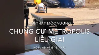 Thi công nội thất tại Chung cư Metropolis Liễu Giai| Nội thất gỗ công nghiệp| Nội thất Mộc Vương.