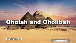 Thought for September 27th 'Oholah and Oholibah ' Ezekiel 23:4