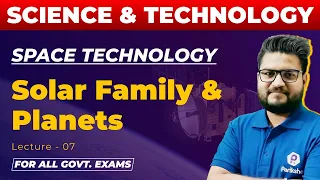 Science and Technology | Solar Family and Planets | SPACE TECHNOLOGY | All Govt Exams