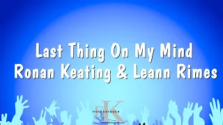 Last Thing On My Mind - Ronan Keating & Leann Rimes (Karaoke Version)