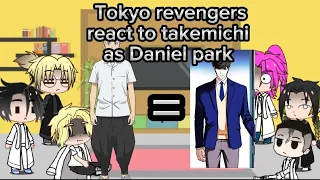 kanto manji react  takemichi as Daniel park || Tokyo revengers|| #lookism| read discription