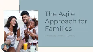 Agile Approach for Families