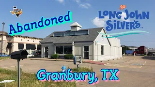 Abandoned Long John Silvers - Granbury, TX