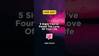 5 Signs you've found the love of your life 💕☺️|#facts #1000facts #youtubeshorts #lovefacts