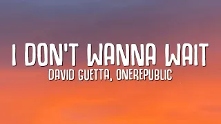 David Guetta, OneRepublic - I Don't Wanna Wait (Lyrics)