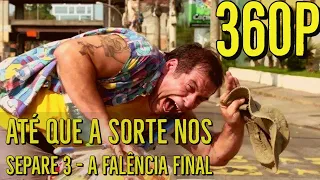 ATÉ QUE A SORTE NOS SEPARE 3 A FALÊNCIA FINAL ~ FILME COMPLETO DUBLADO 2024