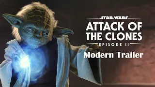 Star Wars: Attack of the Clones | MODERN TRAILER (2021)