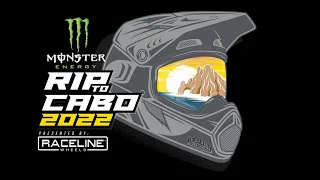 2022 Monster Energy Rip to Cabo Presented by Raceline Wheels